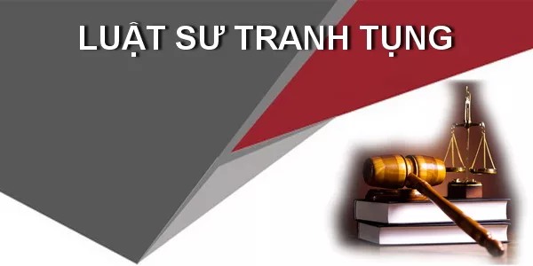 Dịch vụ luật sư tranh tụng tại tòa