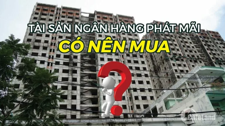 Có nên mua bất động sản do ngân hàng phát mãi?