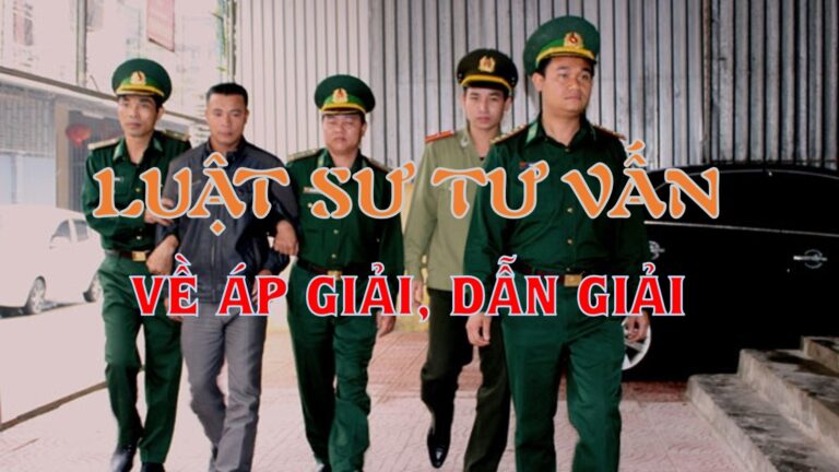 Áp giải, dẫn giải trong tố tụng hình sự quy định như thế nào?