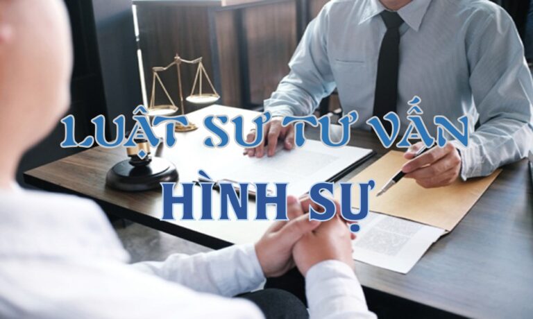 Luật sư tư vấn chuyên về luật hình sự
