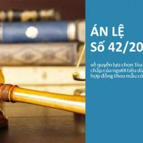 Án lệ số 42/2021/AL về quyền lựa chọn Tòa án giải quyết tranh chấp của người tiêu dùng trong trường hợp hợp đồng theo mẫu có thỏa thuận trọng tài