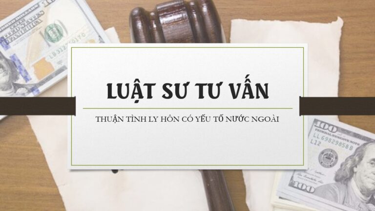 Giải quyết việc công nhận thuận tình ly hôn có yếu tố nước ngoài