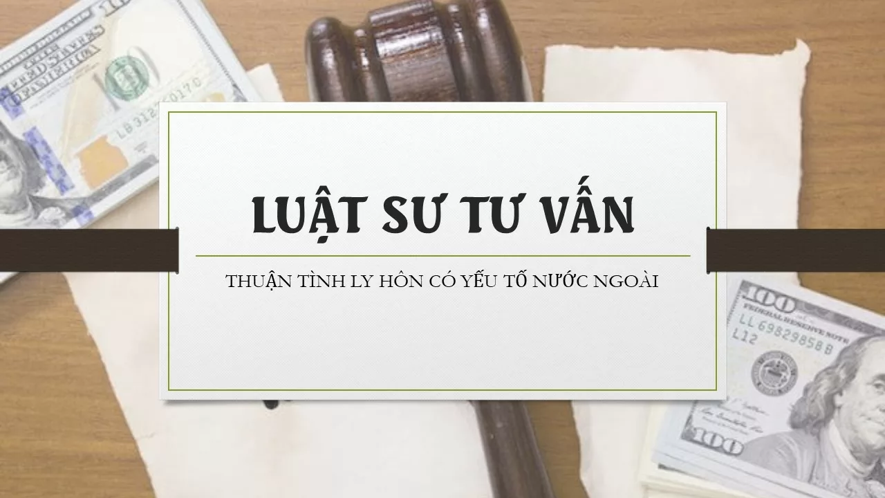 Giải quyết việc công nhận thuận tình ly hôn có yếu tố nước ngoài