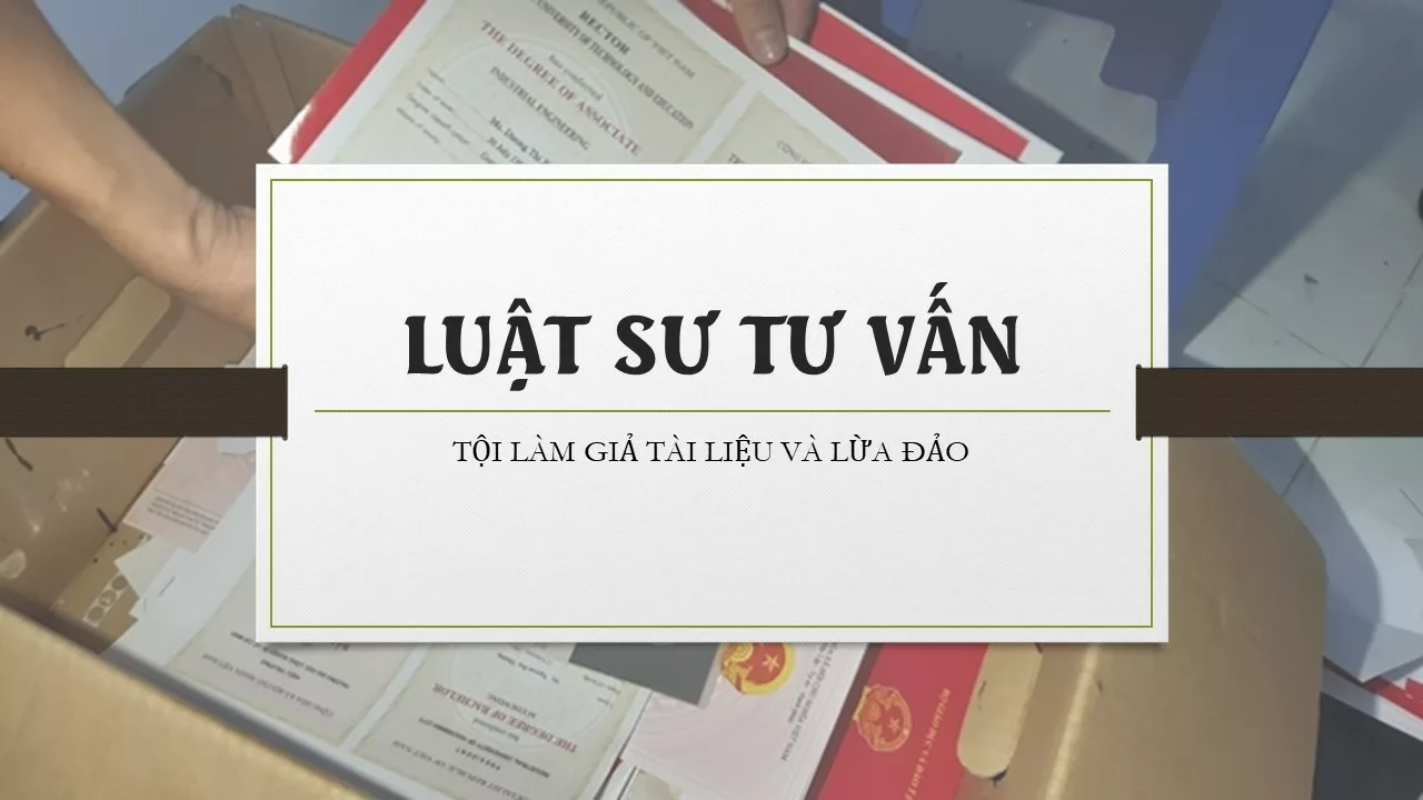 Tội lừa đảo chiếm đoạt tài sản hay làm giả tài liệu của cơ quan, tổ chức?