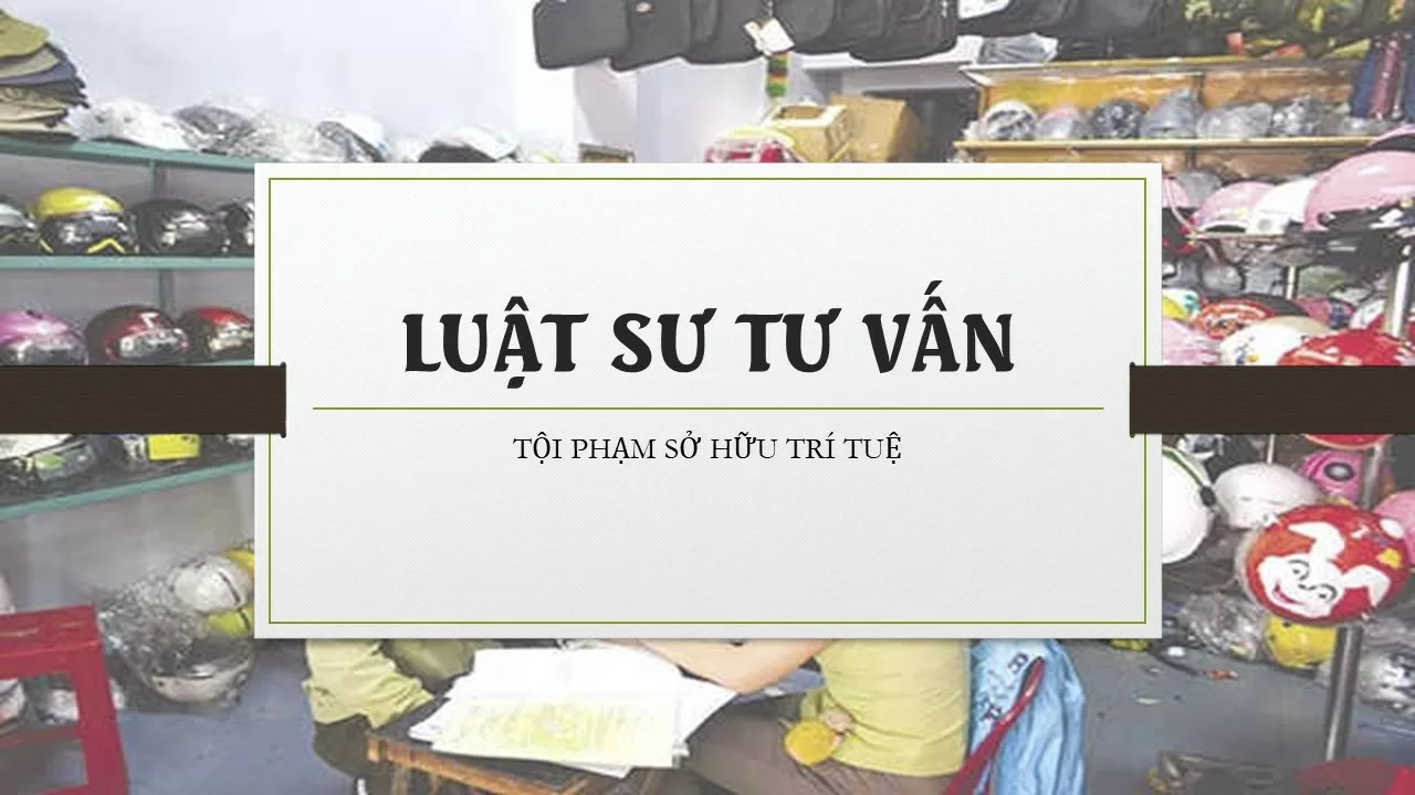 Điểm mới của các tội xâm phạm quyền sở hữu trí tuệ theo BLHS 2015