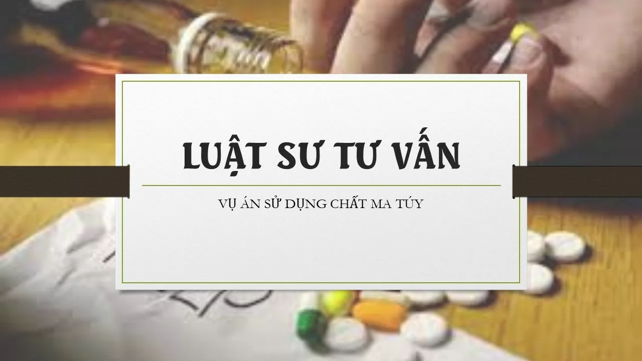 Một số vấn đề về giải quyết vụ án tổ chức sử dụng trái phép chất ma túy