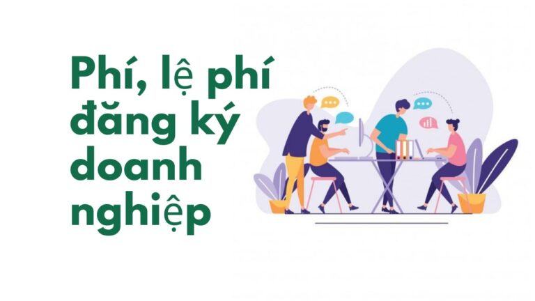 Lệ phí đăng ký doanh nghiệp, phí cung cấp thông tin doanh nghiệp