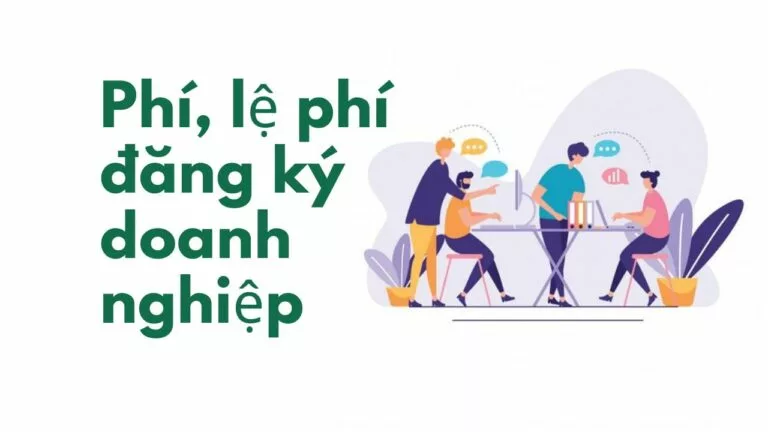 Lệ phí đăng ký doanh nghiệp, phí cung cấp thông tin doanh nghiệp