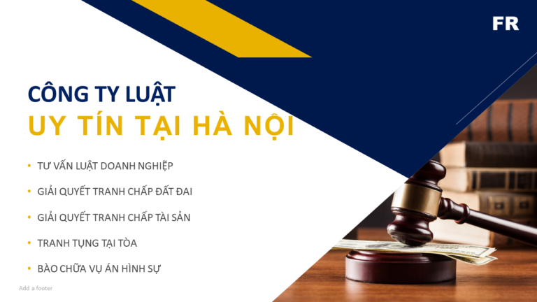 Công Ty Luật Uy Tín Tại Hà Nội: Tất Cả Những Gì Bạn Cần Biết