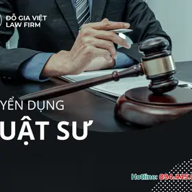 TUYỂN DỤNG LUẬT SƯ, CHUYÊN VIÊN PHÁP LÝ