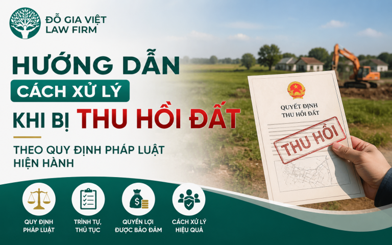 Hướng dẫn cách xử lý khi bị thu hồi đất theo quy định pháp luật hiện hành