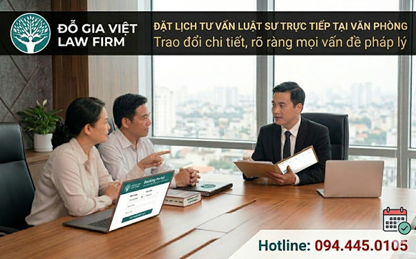 Đặt lịch tư vấn luật sư trực tiếp tại văn phòng, chi tiết và rõ ràng
