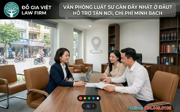 Văn Phòng Luật Sư Gần Đây Nhất Ở Đâu? Hỗ Trợ Tận Nơi, Chi Phí Minh Bạch